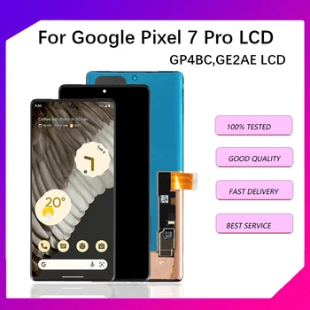 מקורי חדש עבור Google פיקסל 7 Pro תצוגת LCD מסך מגע דיגיטלית הרכבה עבור google פיקסל 7 pro GP4BC,GE2AE מסך LCD